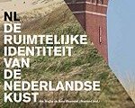 Overland zette de kwaliteiten van het Nederlandse kustgebied op een rij in het rapport 'De ruimtelijke identiteit van de Nederlandse Kust'